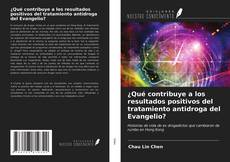 Bookcover of ¿Qué contribuye a los resultados positivos del tratamiento antidroga del Evangelio?