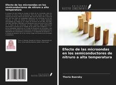 Portada del libro de Efecto de las microondas en los semiconductores de nitruro a alta temperatura