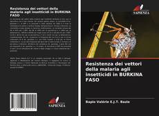 Resistenza dei vettori della malaria agli insetticidi in BURKINA FASO kitap kapağı