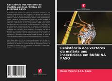 Capa do livro de Resistência dos vectores da malária aos insecticidas em BURKINA FASO 