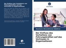 Portada del libro de Der Einfluss des Verhaltens von Führungskräften auf das Vertrauen in Organisationen