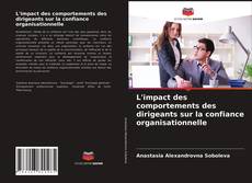 Couverture de L'impact des comportements des dirigeants sur la confiance organisationnelle