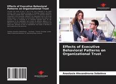 Portada del libro de Effects of Executive Behavioral Patterns on Organizational Trust