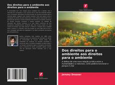 Couverture de Dos direitos para o ambiente aos direitos para o ambiente