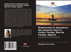 Couverture de Biodiversité et abondance des poissons dans la rivière Taraba, État de Taraba, Nigeria