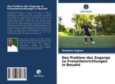 Couverture de Das Problem des Zugangs zu Freizeiteinrichtungen in Bouaké