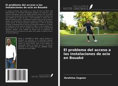 Bookcover of El problema del acceso a las instalaciones de ocio en Bouaké