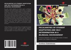 Portada del libro de PECULIARITIES OF STUDENT ADAPTATION AND SELF-DETERMINATION IN A BILINGUAL ENVIRONMENT