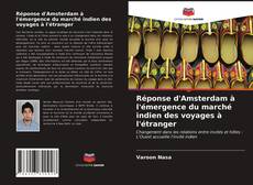 Couverture de Réponse d'Amsterdam à l'émergence du marché indien des voyages à l'étranger