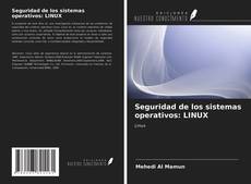 Portada del libro de Seguridad de los sistemas operativos: LINUX