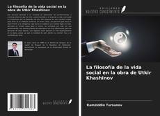 Portada del libro de La filosofía de la vida social en la obra de Utkir Khashinov