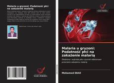 Обложка Malaria u gryzoni: Podatność płci na zakażenie malarią