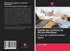 Couverture de Estado das práticas de RH em Marrocos: O caso dos estabelecimentos Agadir