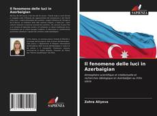 Bookcover of Il fenomeno delle luci in Azerbaigian