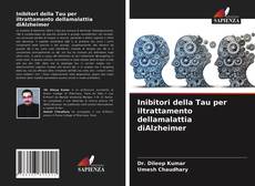 Inibitori della Tau per iltrattamento dellamalattia diAlzheimer kitap kapağı