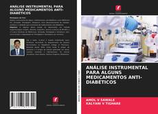 Couverture de ANÁLISE INSTRUMENTAL PARA ALGUNS MEDICAMENTOS ANTI-DIABÉTICOS