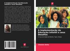 Couverture de A Implementação da Educação Infantil e seus Desafios