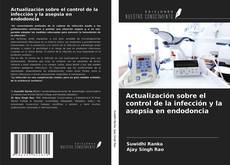 Portada del libro de Actualización sobre el control de la infección y la asepsia en endodoncia