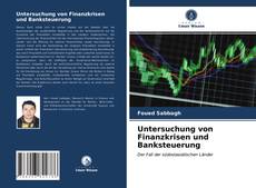 Обложка Untersuchung von Finanzkrisen und Banksteuerung