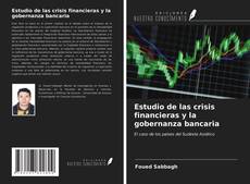 Portada del libro de Estudio de las crisis financieras y la gobernanza bancaria