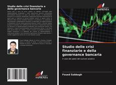 Studio delle crisi finanziarie e della governance bancaria kitap kapağı