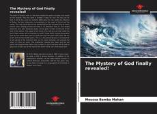 Capa do livro de The Mystery of God finally revealed! 