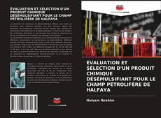 Couverture de ÉVALUATION ET SÉLECTION D'UN PRODUIT CHIMIQUE DÉSÉMULSIFIANT POUR LE CHAMP PÉTROLIFÈRE DE HALFAYA