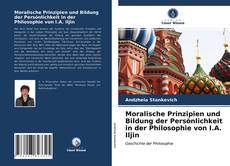 Обложка Moralische Prinzipien und Bildung der Persönlichkeit in der Philosophie von I.A. Iljin