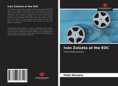 Capa do livro de Iván Zulueta at the EOC 