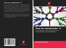 Couverture de Usos do coordenador "E