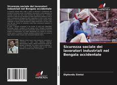 Sicurezza sociale dei lavoratori industriali nel Bengala occidentale kitap kapağı