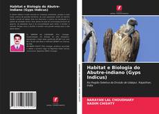 Couverture de Habitat e Biologia do Abutre-indiano (Gyps Indicus)