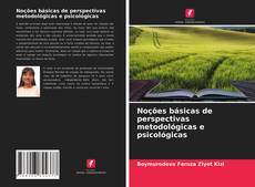 Couverture de Noções básicas de perspectivas metodológicas e psicológicas