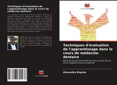 Couverture de Techniques d'évaluation de l'apprentissage dans le cours de médecine dentaire