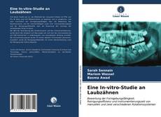 Couverture de Eine In-vitro-Studie an Laubzähnen