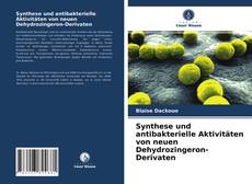 Portada del libro de Synthese und antibakterielle Aktivitäten von neuen Dehydrozingeron-Derivaten