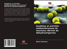 Couverture de Synthèse et activités antibactériennes de nouveaux dérivés de déhydrozingerone