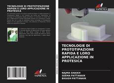 TECNOLOGIE DI PROTOTIPAZIONE RAPIDA E LORO APPLICAZIONE IN PROTESICA kitap kapağı