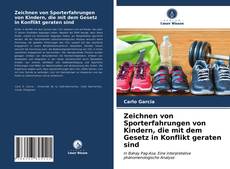 Zeichnen von Sporterfahrungen von Kindern, die mit dem Gesetz in Konflikt geraten sind kitap kapağı