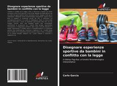 Disegnare esperienze sportive da bambini in conflitto con la legge的封面