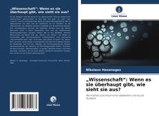 Couverture de „Wissenschaft“: Wenn es sie überhaupt gibt, wie sieht sie aus?