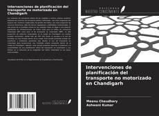 Portada del libro de Intervenciones de planificación del transporte no motorizado en Chandigarh