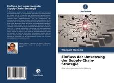 Einfluss der Umsetzung der Supply-Chain-Strategie kitap kapağı