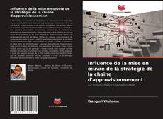 Capa do livro de Influence de la mise en œuvre de la stratégie de la chaîne d'approvisionnement 