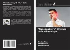 Bookcover of "Nanodentistry" El futuro de la odontología