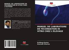 Couverture de MANUEL DE LABORATOIRE DE FÉCONDATION IN VITRO CHEZ L'ÉLEVAGE