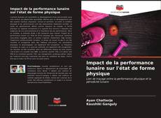 Обложка Impact de la performance lunaire sur l'état de forme physique