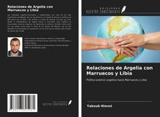 Bookcover of Relaciones de Argelia con Marruecos y Libia