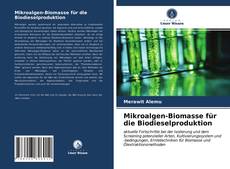 Couverture de Mikroalgen-Biomasse für die Biodieselproduktion