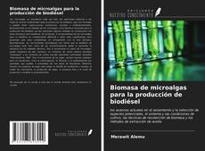 Bookcover of Biomasa de microalgas para la producción de biodiésel